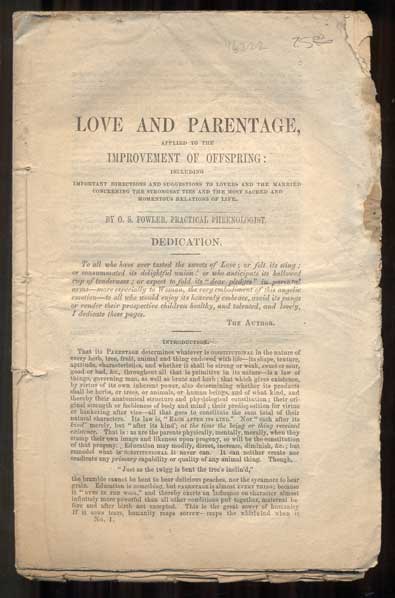 Item #46222 Love and Parentage, Applied to the Improvement of Offspring: Including Important Directions and Suggestions to Lovers and the Married Concerning the Strongest Ties and the Most Sacred and Moment Relations of Life. O. S. Fowler.
