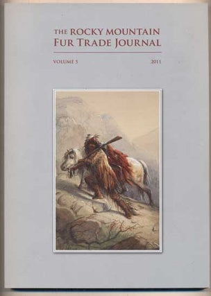 Item #46241 The Rocky Mountain Fur Trade Journal, Volume 5 - 2011. Jim Hardee