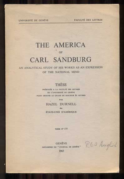 Item #46242 The America of Carl Sandburg: An Analytical Study of His Works as an Expression of the National Mind. Hazel Durnell, Carl Sandburg.