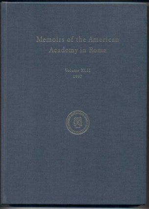Item #46262 Memoirs of the American Academy in Rome: Volume XLII, 1997. Martin III Bell, Caroline...