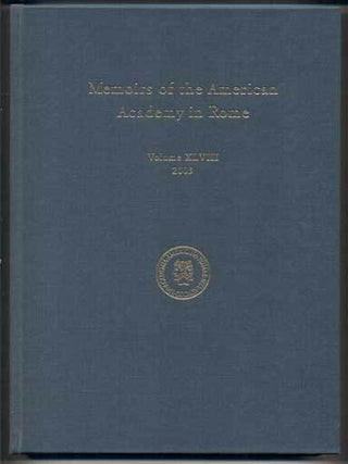 Item #46264 Memoirs of the American Academy in Rome: Volume XLVIII, 2003. Anthony Corbeill