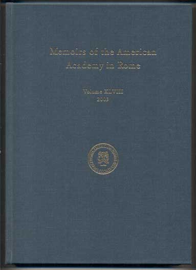 Item #46264 Memoirs of the American Academy in Rome: Volume XLVIII, 2003. Anthony Corbeill.