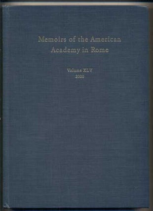 Item #46265 Memoirs of the American Academy in Rome: Volume XLV, 2000. Anthony Corbeill