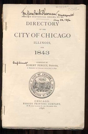 Item #46284 Fergus' Historical Series, No. 28. Directory of Chicago, Illinois, for 1843. Compiled...