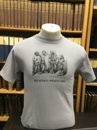Item #46365 The Whole Gang T-Shirt - Grey (S); The Monkey Wrench Gang T-Shirt Series. Edward...