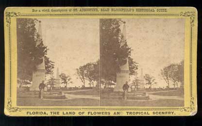 Item #46391 Spanish Monument in the Plaza, at St. Augustine. Florida, the Land of Flowers and Tropical Scenery. Stereoview.
