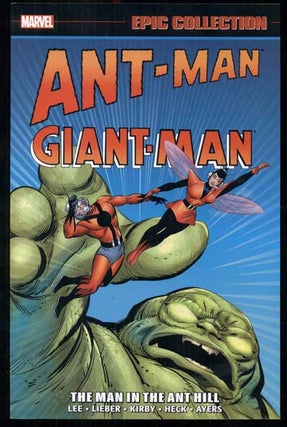 Item #46399 Ant-Man/ Giant-Man Epic Collection: The Man in the Ant Hill. Stan Lee