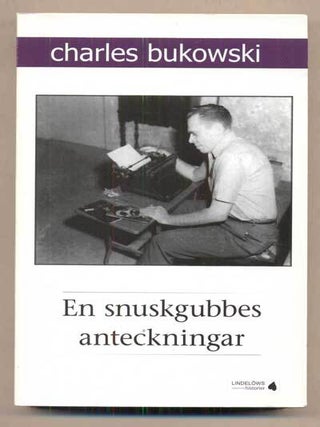 Item #46462 En snuskgubbes anteckningar (Notes of a Dirty Old Man). Charles Bukowski, Peter Stewart