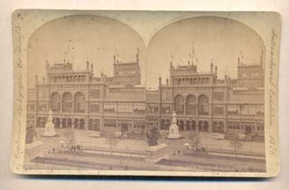Item #46682 Main Building N. Entrance 926. International Exhibition, 1876. Stereoview, Edward L....