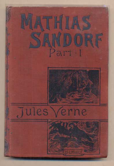 Item #46961 Mathias Sandorf, Part I. The Conspirators of Trieste. Jules Verne.