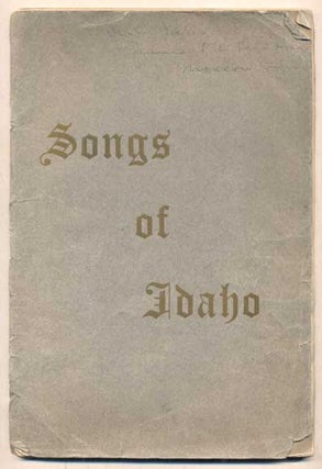 Item #46968 Songs of the Silver and Gold (Songs of Idaho). Song Book Committee, Angelina Burns...