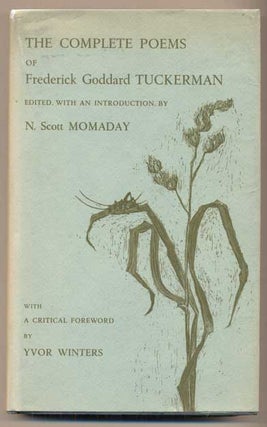 Item #47071 The Complete Poems of Frederick Goddard Tuckerman. N. Scott Momaday