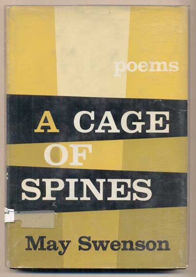 Item #47076 A Cage of Spines. May Swenson.