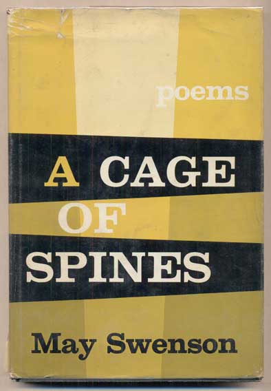 Item #47077 A Cage of Spines. May Swenson.