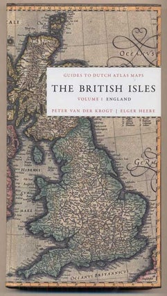 Item #47207 The British Isles, Volume 1: England. Guide to Dutch Atlas Maps I. Peter Van der...