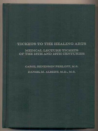 Item #47208 Tickets to the Healing Arts: Medical Lecture Tickets of the 18th and 19th Centuries....
