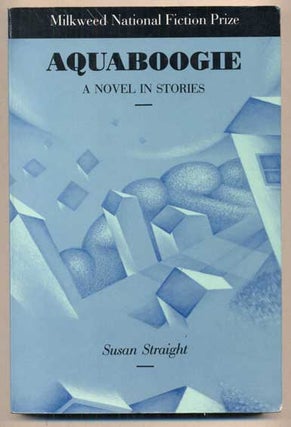 Item #47292 Aquaboogie: A Novel in Stories. Susan Straight