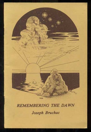 Item #47300 Remembering the Dawn: Poems. Joseph Bruchac