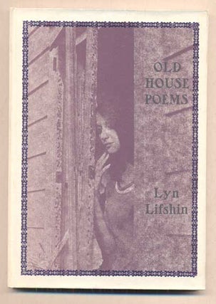 Item #47321 Old House Poems. Lyn Lifshin