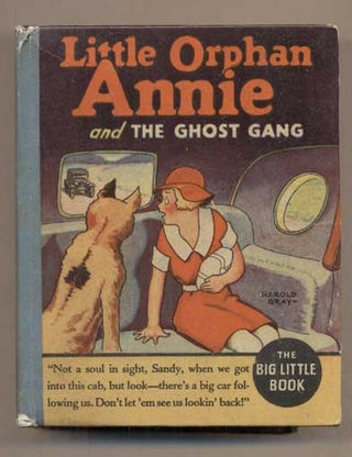 Item #47417 Little Orphan Annie and the Ghost Gang (The Big Little Book). Harold Gray