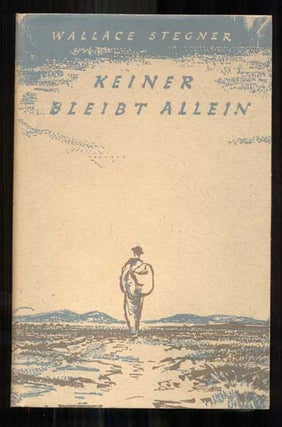 Item #47457 Keiner Bleibt Allein, Roman (On a Darkling Plain). Wallace Stegner
