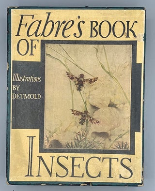 Item #47464 Fabre's Book of Insects Retold from Alexander Teixeira De Mattos' Translation of...