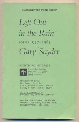 Item #47509 Left Out in the Rain: New Poems 1947-1985. Gary Snyder