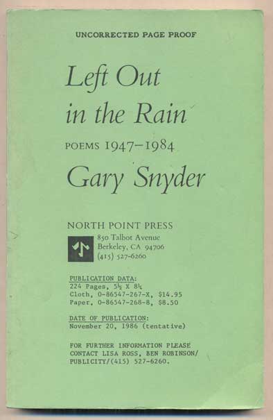 Item #47509 Left Out in the Rain: New Poems 1947-1985. Gary Snyder.