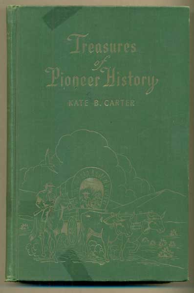 Item #47682 Treasures of Pioneer History Volume Six. Kate B. Carter.