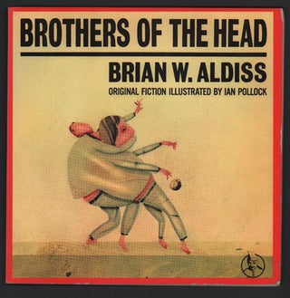 Item #47736 Brothers of the Head. Brian W. Aldiss
