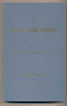 John Taylor Papers: Records of the Last Utah Pioneer (Two Volume Set)