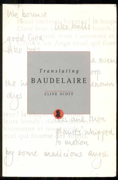 Item #47944 Translating Baudelaire. Charles Baudelaire, Clive Scott.
