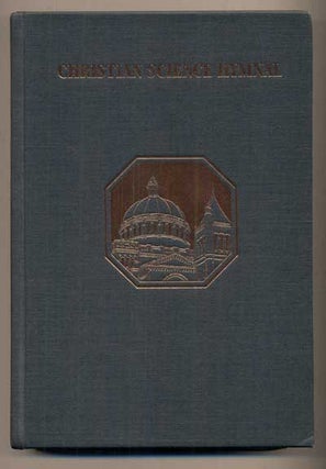 Item #47963 Christian Science Hymnal. With Seven Hymns Written by The Reverend Mary Baker Eddy,...