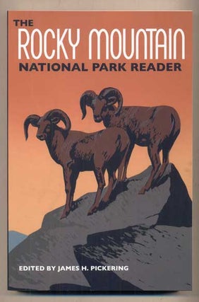 Item #47985 The Rocky Mountain National Park Reader. James H. Pickering