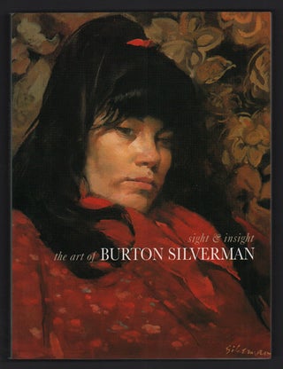 Item #48069 Sight & Insight: The Art of Burton Silverman. Burton Silverman