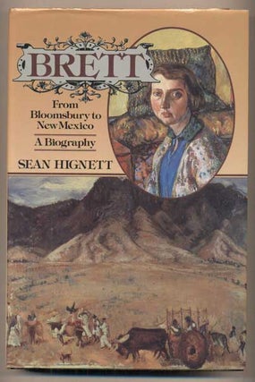 Item #48154 Brett: From Bloomsbury to New Mexico, A Biography. Sean Hignett, Dorothy Brett