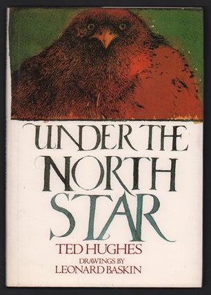 Item #48165 Under the North Star. Ted Hughes, Leonard Baskin, Poems