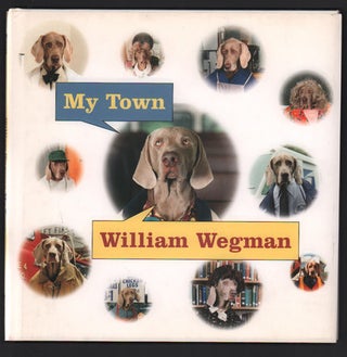 Item #48431 My Town. William Wegman