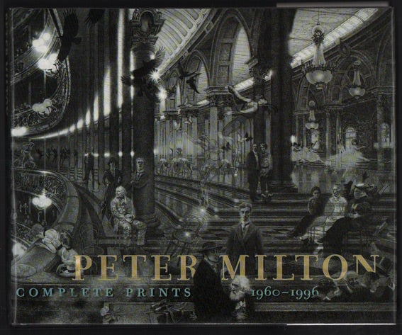 Item #48465 Peter Milton: Complete Prints 1960-1996. Robert Flynn Johnson, Peter Milton.