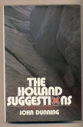 Item #48574 Holland Suggestions: A Novel of Suspense. John Dunning