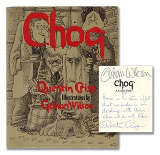 Item #48615 Chog: A Gothic Fable. Quentin Crisp, Gahan Wilson