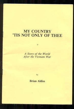 Item #48888 My Country 'Tis Not Only of Thee: A Story of the World After the Vietnam War. Brian...