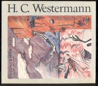 Item #48908 H. C. Westermann. H. C. Westermann, Barbara Haskell