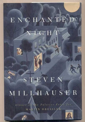 Item #48922 Enchanted Night. Steven Millhauser