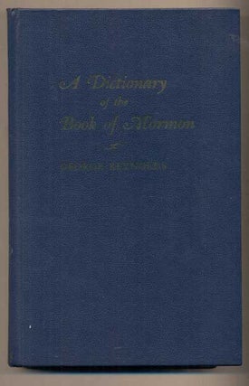Item #49094 A Dictionary of the Book of Mormon: Comprising its Biographical, Geographical and...