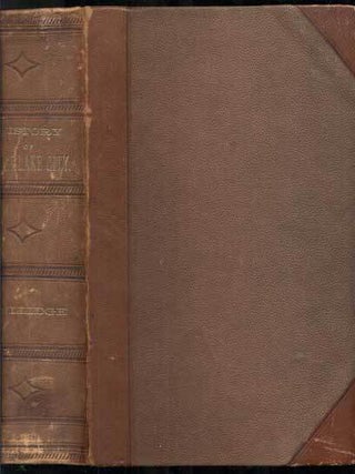Item #49166 The History of Salt Lake City and Its Founders. Edward W. Tullidge