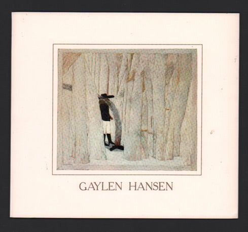 Item #49174 Gaylen Hansen: The Paintings of a Decade, 1975-1985. Gaylen Hansen.