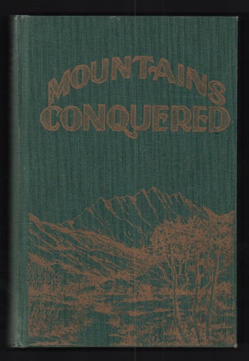 Item #49202 Mountains Conquered: The Story of Morgan with Biographies. Mary Chadwick.