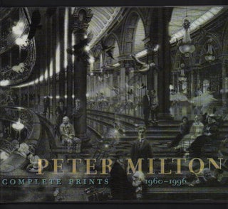 Item #49227 Peter Milton: Complete Prints 1960-1996. Robert Flynn Johnson, Peter Milton