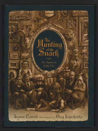 Item #49439 The Hunting of the Snark: An Agony in Eight Fits. Lewis Carroll